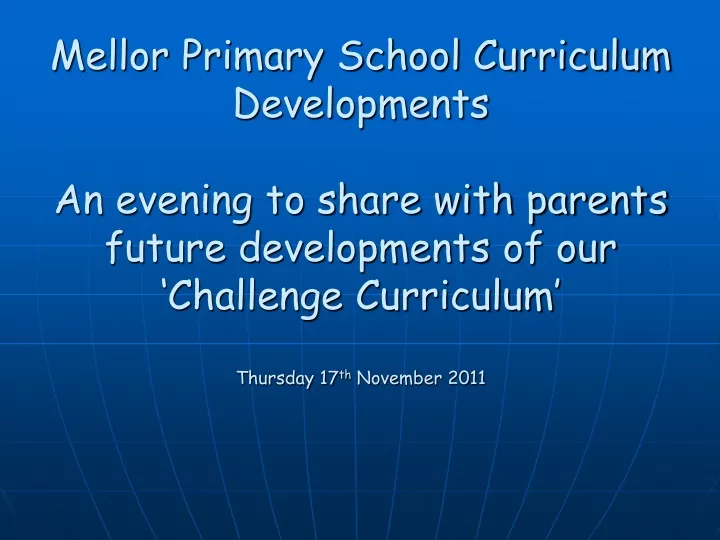 mellor primary school curriculum developments