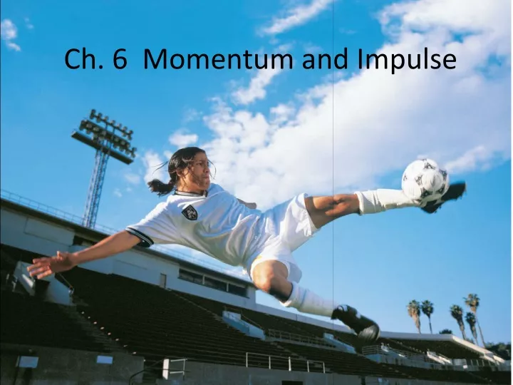 ch 6 momentum and impulse
