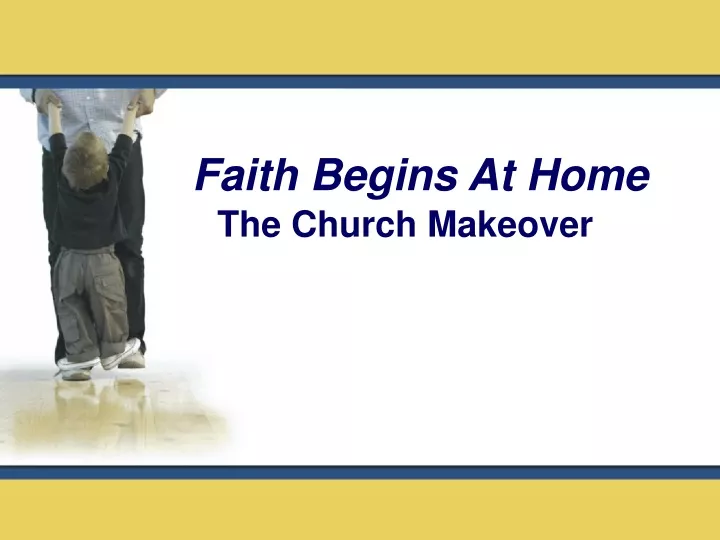 faith begins at home