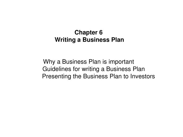 chapter 6 writing a business plan why a business