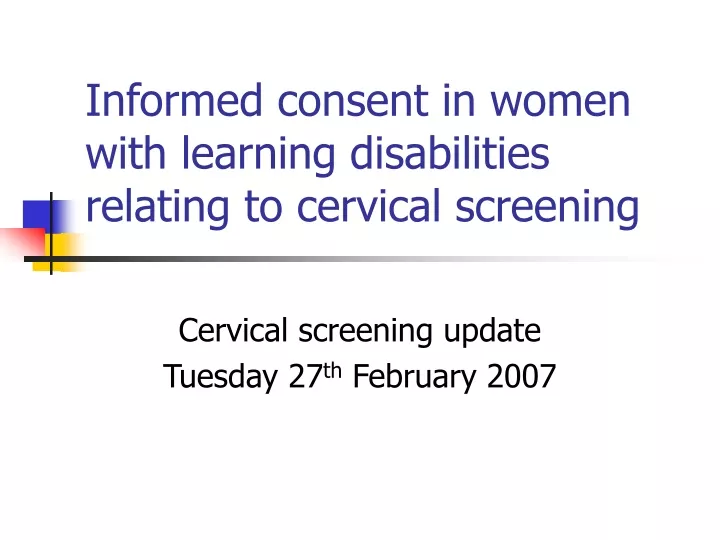 informed consent in women with learning disabilities relating to cervical screening