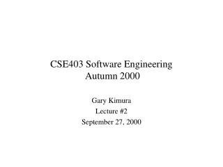 CSE403 Software Engineering  Autumn 2000