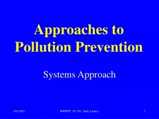 Approaches to  Pollution Prevention
