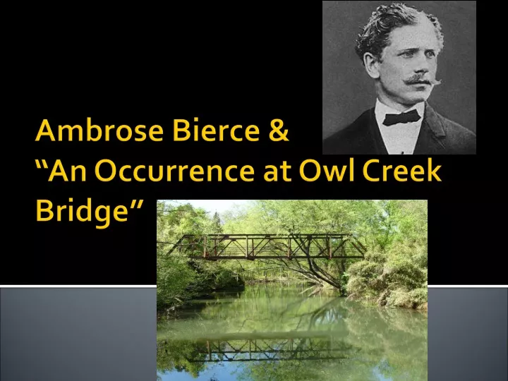 ambrose bierce an occurrence at owl creek bridge