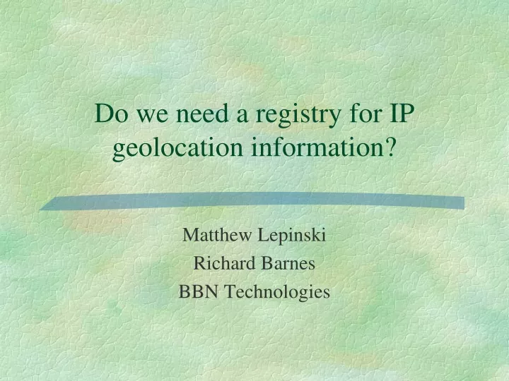 do we need a registry for ip geolocation information