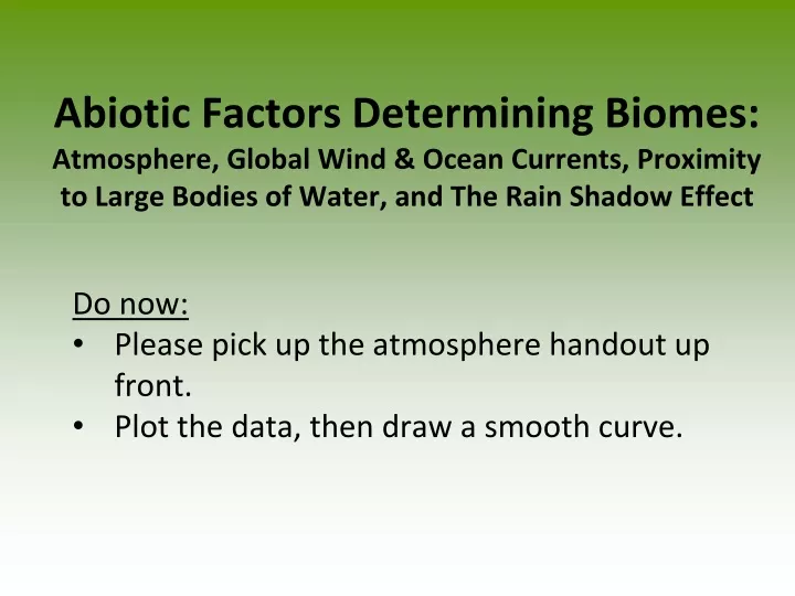 do now please pick up the atmosphere handout up front p lot the data then draw a smooth curve