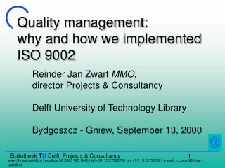 Quality management:  why and how we implemented ISO 9002