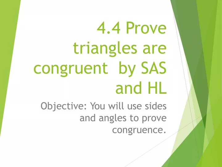 4 4 prove triangles are congruent by sas and hl
