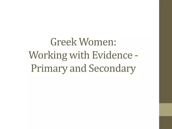 greek women working with evidence primary and secondary