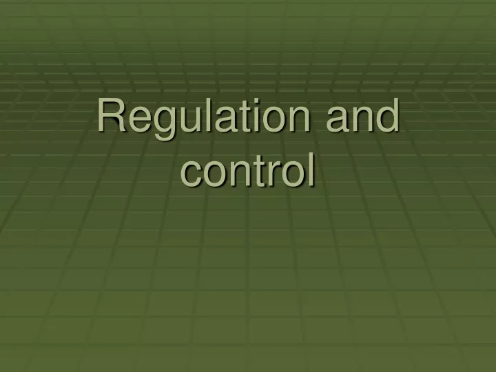 regulation and control