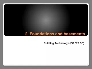 2. Foundations and basements