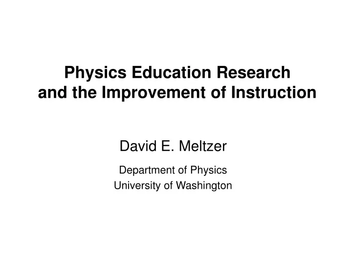 physics education research and the improvement of instruction