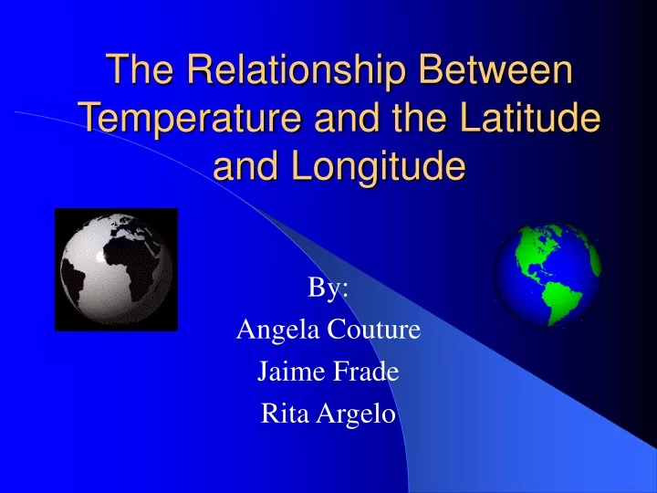 the relationship between temperature and the latitude and longitude