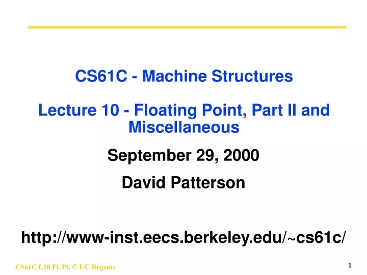 cs61c machine structures lecture 10 floating point part ii and miscellaneous