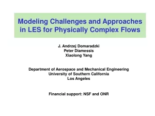 Modeling Challenges and Approaches in LES for Physically Complex Flows