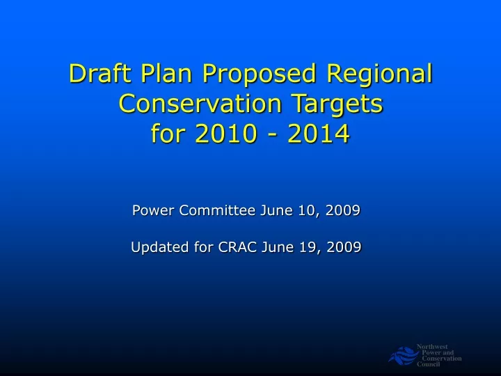 draft plan proposed regional conservation targets for 2010 2014