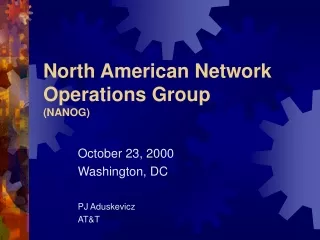 North American Network Operations Group (NANOG)