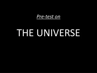 Pre-test on THE UNIVERSE
