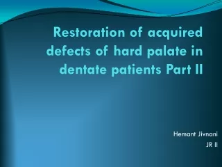 Restoration of acquired defects of hard palate in dentate patients Part II