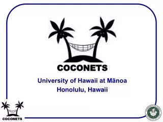 University of Hawaii at M?noa Honolulu, Hawaii