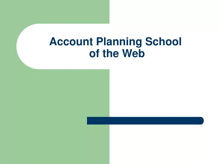 account planning school of the web