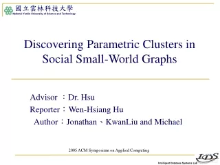 Discovering Parametric Clusters in Social Small-World Graphs