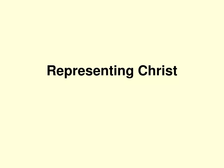 representing christ