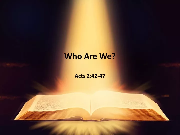 who are we acts 2 42 47