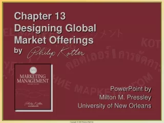 Chapter 13   Designing Global  Market Offerings by