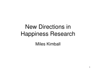 New Directions in  Happiness Research