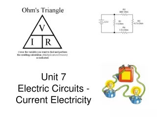 Unit 7  Electric Circuits - Current Electricity