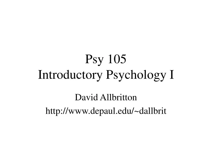 psy 105 introductory psychology i