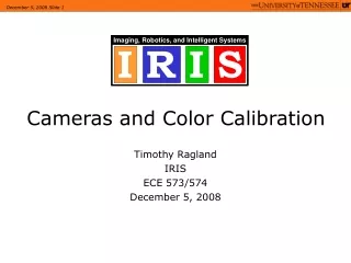 Timothy Ragland IRIS ECE 573/574 December 5, 2008