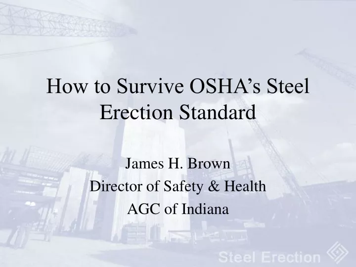 how to survive osha s steel erection standard