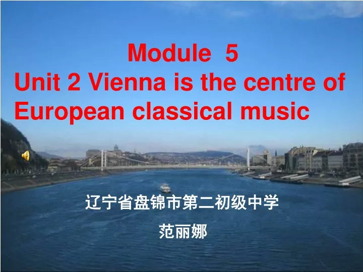 module 5 unit 2 vienna is the centre of european