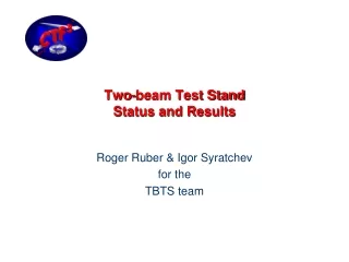 Two-beam Test Stand Status and Results