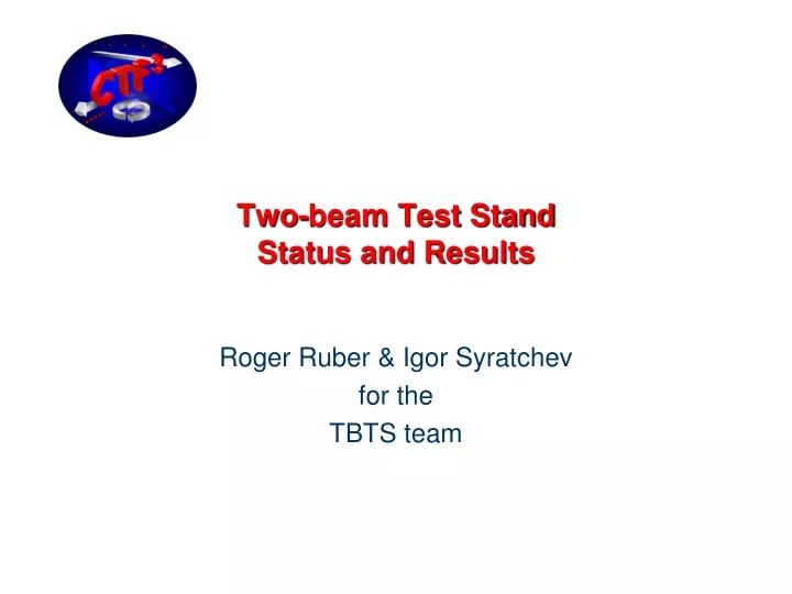 two beam test stand status and results