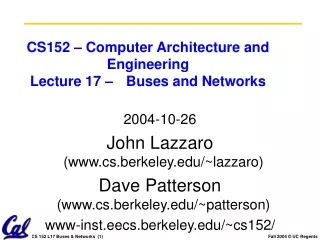 CS152 – Computer Architecture and Engineering Lecture 17 – 	Buses and Networks