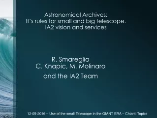 Astronomical Archives:  It’s  rules for small and big telescope. IA2 vision and services
