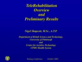 TeleRehabilitation  Overview  and  Preliminary Results