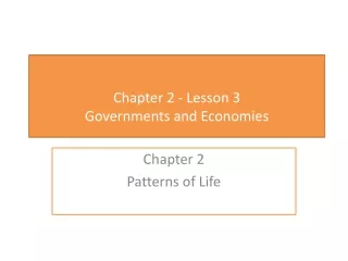 Chapter 2 - Lesson 3  Governments and Economies
