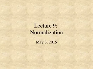 Lecture 9:  Normalization