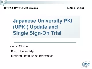 Japanese University PKI (UPKI) Update and Single Sign-On Trial