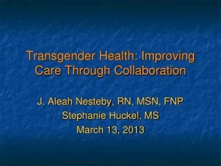 Transgender Health: Improving Care Through Collaboration