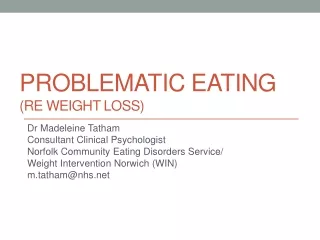 Problematic eating  (re weight loss)