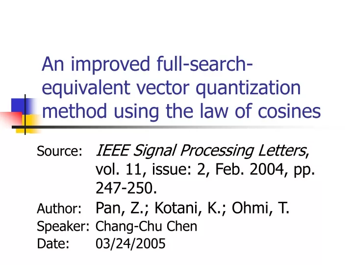an improved full search equivalent vector quantization method using the law of cosines