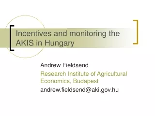 I ncentives and monitoring the  AKIS  in Hungary