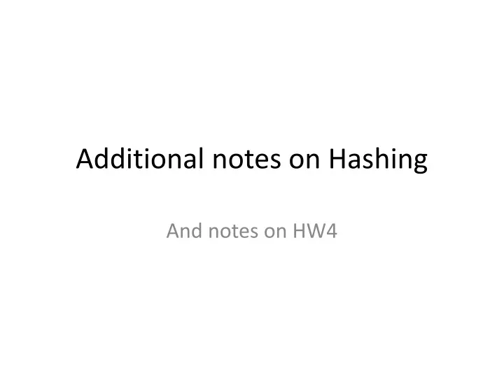 additional notes on hashing
