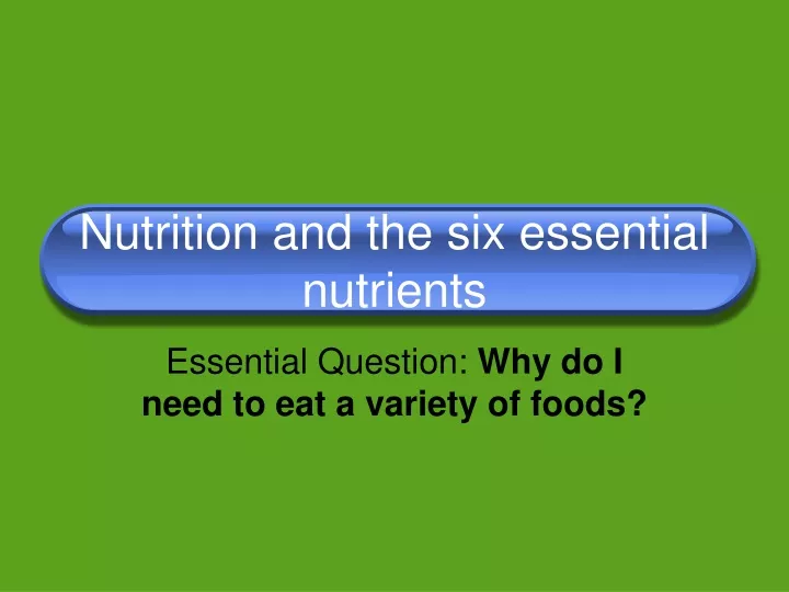nutrition and the six essential nutrients