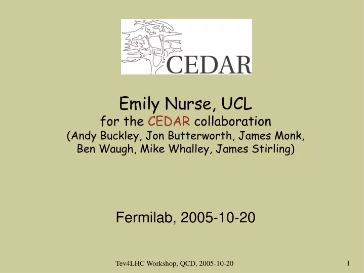 emily nurse ucl for the cedar collaboration andy